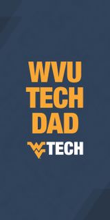 A gold and blue mobile wallpaper that says "WVU Tech Dad"